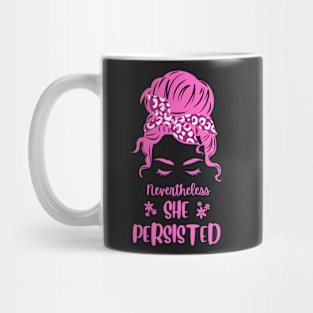 Nevertheless, She Persisted for Women on a Mission Mug